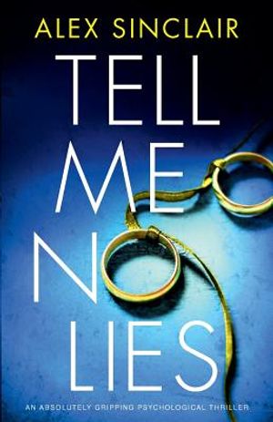 Tell Me No Lies: An Absolutely Gripping Psychological Thriller image number 0