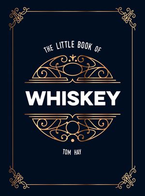 The Little Book of Whiskey: The Perfect Gift for Lovers of the Water of Life image number 0