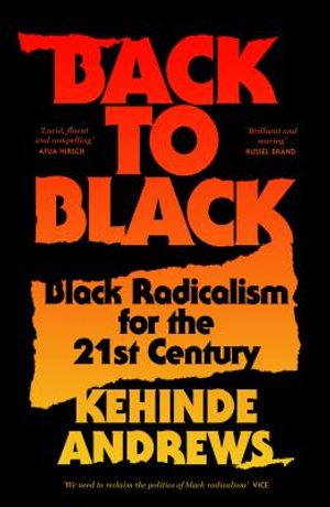Back to Black: Retelling Black Radicalism for the 21st Century image number 0