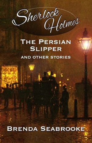 Sherlock Holmes: The Persian Slipper and Other Stories image number 0