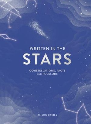 Written in the Stars: Constellations, Facts and Folklore image number 0