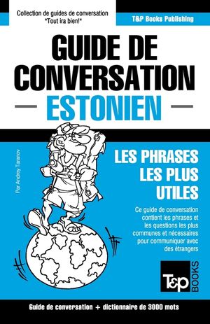 Guide de conversation Fran&ccedil;ais-Estonien et vocabulaire th&eacute;matique de 3000 mots image number 0