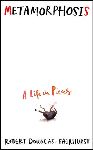 Metamorphosis: A Life in Pieces image number 0