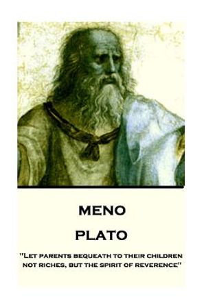 Plato - Meno: "Let parents bequeath to their children not riches, but the spirit of reverence" image number 0