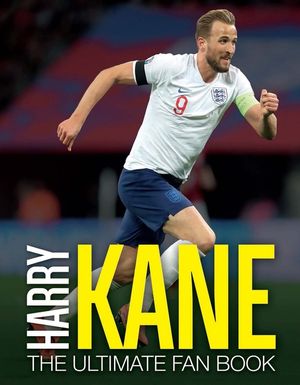 Harry Kane: The Ultimate Fan Book image number 0