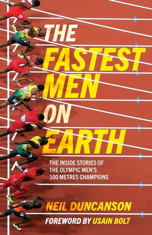 Fastest Men on Earth: The Lives and Legacies of the Olympic Men's 100m Champions image number 0