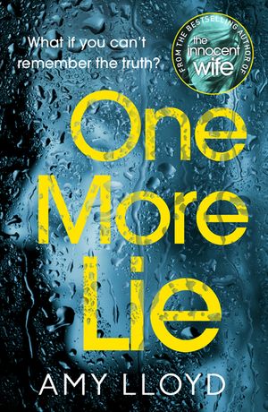 One More Lie: This chilling psychological thriller will hook you from page one image number 0