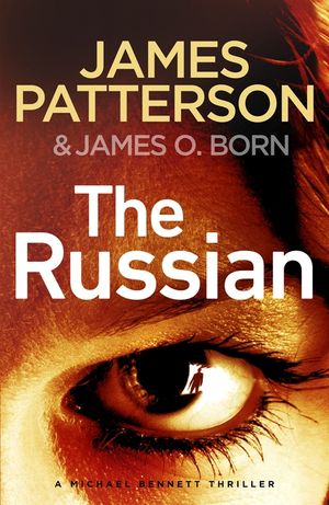 The Russian: (Michael Bennett 13). The latest gripping Michael Bennett thriller image number 0
