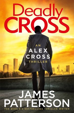 Deadly Cross: (Alex Cross 28) image number 0