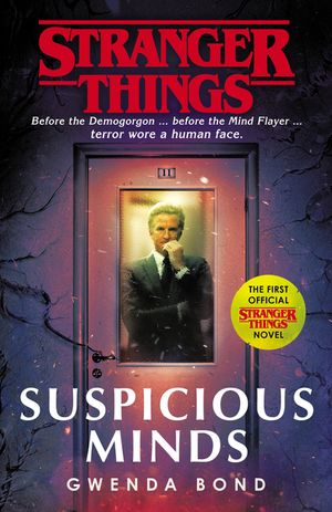 Stranger Things: Suspicious Minds: The First Official Novel image number 0