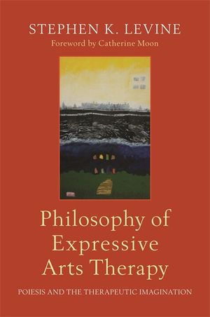 Philosophy of Expressive Arts Therapy: Poiesis and the Therapeutic Imagination image number 0