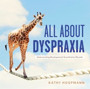 All about Dyspraxia: Understanding Developmental Coordination Disorder image number 0