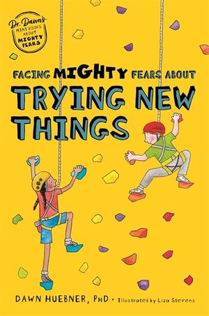 Facing Mighty Fears about Trying New Things image number 0