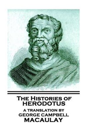 The Histories of Herodotus, A Translation By George Campbell Macaulay image number 0