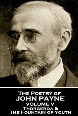 John Payne - The Poetry of John Payne - Volume V: Thorgerda & the Fountain of Youth image number 0