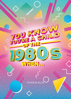 You Know You're a Child of the 1980s When... image number 0