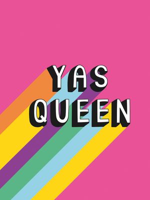 Yas Queen: Uplifting Quotes and Statements to Empower and Inspire image number 0