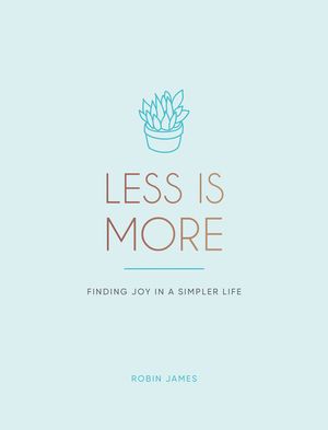 Less Is More: Finding Joy in a Simpler Life image number 0