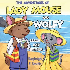 The Adventures of Lady Mouse and Wolfy - The missing beach bag image number 0