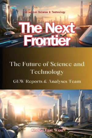 The Next Frontier: The Future of Science and Technology image number 0