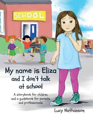 My name is Eliza and I don't talk at school image number 0