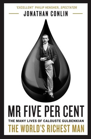 MR Five Per Cent: The Many Lives of Calouste Gulbenkian, the World's Richest Man image number 0