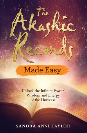 The Akashic Records Made Easy: Unlock the Infinite Power, Wisdom and Energy of the Universe image number 0