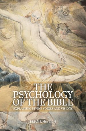 The Psychology of the Bible: Explaining Divine Voices and Visions image number 0