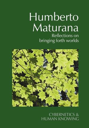 Humberto Maturana: Reflections on Bringing Forth Worlds image number 0