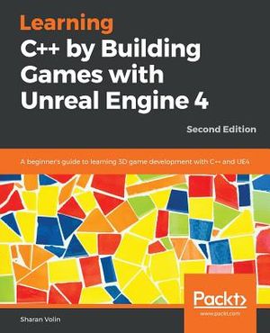 Learning C++ by Creating Games with Unreal Engine 4, Second Edition image number 0
