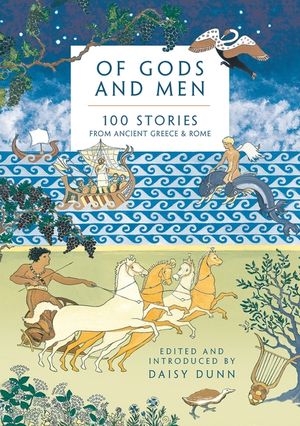 Of Gods and Men: 100 Stories from Ancient Greece & Rome image number 0