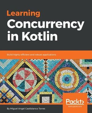 Learning Concurrency in Kotlin image number 0