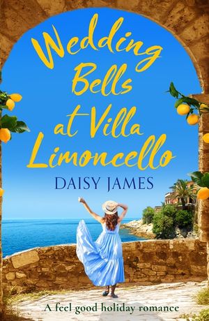 Wedding Bells at Villa Limoncello: A Feel Good Holiday Romance image number 0