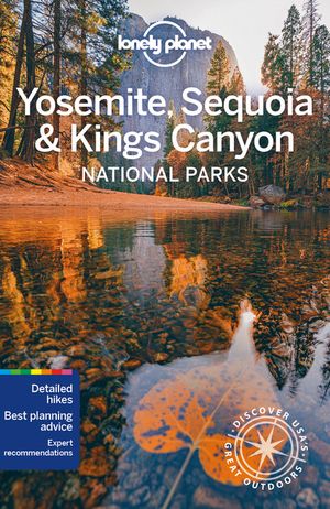 Lonely Planet Yosemite, Sequoia & Kings Canyon National Parks 6 image number 0