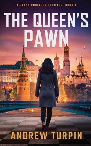 The Queen's Pawn: A Jayne Robinson Thriller, Book 4 image number 0