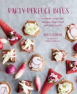 Party-Perfect Bites: Delicious Recipes for Canap&eacute;s, Finger Food and Party Snacks image number 0