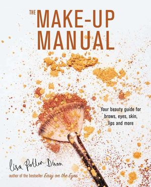 The Make-Up Manual: Your Beauty Guide for Brows, Eyes, Skin, Lips and More image number 0