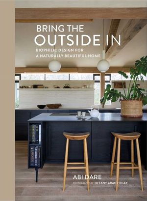 Outside In: Creating a Naturally Beautiful Home image number 0