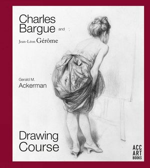 Charles Bargue and Jean-Leon Gerome: Drawing Course image number 0
