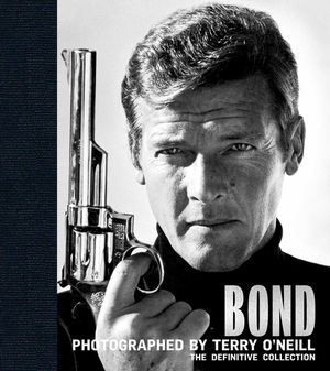 Bond: Photographed by Terry O'Neill: The Definitive Collection image number 0