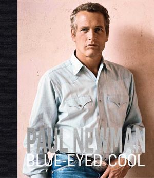 Paul Newman: Blue-Eyed Cool image number 0