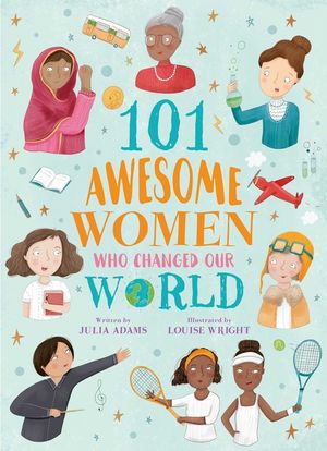 101 Awesome Women Who Changed Our World image number 0