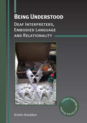 Being Understood: Deaf Interpreters, Embodied Language and Relationality image number 0