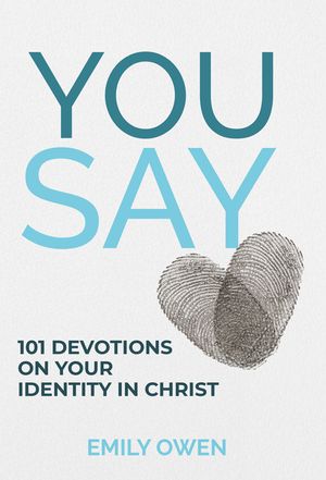 You Say: 101 Devotions on Your Identity in Christ image number 0