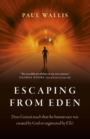 Escaping from Eden: Does Genesis Teach That the Human Race Was Created by God or Engineered by Ets? image number 0