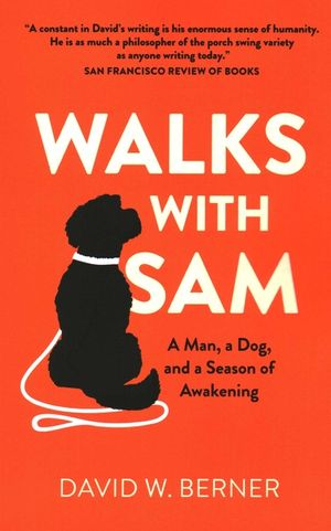 Walks with Sam: A Man, a Dog, and a Season of Awakening image number 0