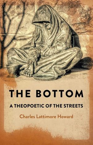 The Bottom: A Theopoetic of the Streets image number 0