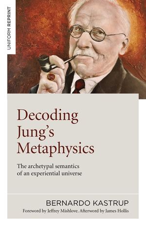 Decoding Jung's Metaphysics: The Archetypal Semantics of an Experiential Universe image number 0