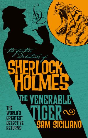 The Further Adventures of Sherlock Holmes: The Venerable Tiger image number 0