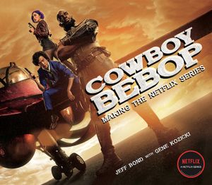 Cowboy Bebop: Making the Netflix Series image number 0